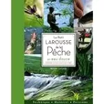 Le petit Larousse de la pêche en eau douce