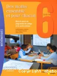 Des maths ensemble et pour chacun 6e. Mise en oeuvre du programme de collège et du socle commun