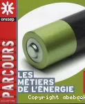 Les métiers de l'énergie