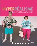 Hyperréalisme. Quand l'art dépasse le réalité