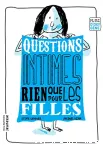 Questions intimes rien que pour les filles