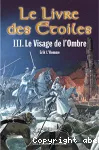 Le livre des Etoiles 3 : Le visage de l'ombre