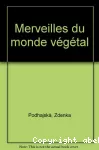 Merveilles du monde végétal