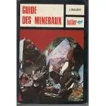 Guide des minéraux. Minéraux. Roches. Pierres précieuses