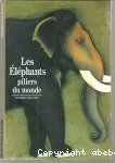 Les éléphants piliers du monde