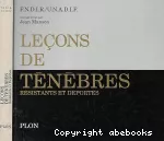 Leçons de ténèbres : Résistants et déportés