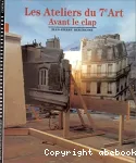 Les ateliers du 7e Art : 1/ avant le clap