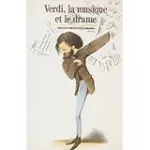 Verdi, la musique et le drame