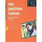 Les petites nanas. Tout un monde de filles