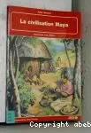 La civilisation Maya