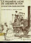 La première ligne de chemin de fer Stockton-Darlington