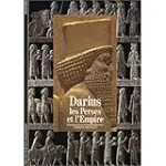 Darius, les Perses et l'Empire