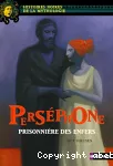 Perséphone, prisonnière des Enfers