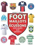 Foot : maillots & écussons expliqués aux enfants