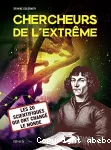 Chercheurs de l'extrême