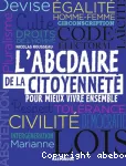 L'abcdaire de la citoyenneté pour mieux vivre ensemble