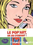 Peinture acrylique : le pop' art, un jeu d'enfant !