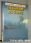 La guerre du Golfe