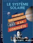 Le système solaire : de sa découverte à sa conquête