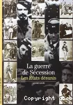 La guerre de Sécession : les états désunis