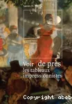 Voir de près les tableaux impressionnistes