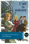 La trilogie des Charmettes 2 : l'oeil du mainate