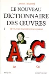 Le nouveau dictionnaire des oeuvres de tous les temps et de tous les pays. Tome 1. Aa-Co