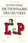 Le nouveau dictionnaire des oeuvres de tous les temps et de tous les pays. Tome 4. Le-Pa