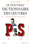 Le nouveau dictionnaire des oeuvres de tous les temps et de tous les pays. Tome 5. Pa-Se