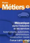 Mécanique dans l'industrie et les services, automatisme, automobile, aéronautique, construction navale