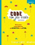 Code ton jeu vidéo : 10 étapes pour débuter en Scratch en en HTML