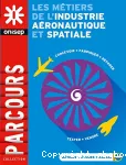 Les métiers de l'industrie aéronautique et spatiale