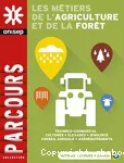 Les métiers de l'agriculture et de la forêt