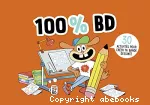 100% BD : 30 activités pour créer ta bande dessinée