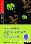 L'éléphant s'évapore suivi du Nain qui danse