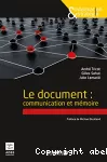 Le document : communication et mémoire