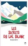 Les secrets du Lac Blanc