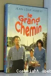 Le grand chemin