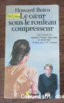 Le coeur sous le rouleau compresseur