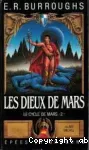 Le cycle de Mars - 2 : les dieux de Mars