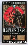 Le cycle de Mars - 3 : le guerrier de Mars