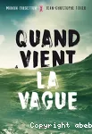 Quand vient la vague