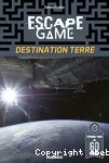 Escape game : destination Terre