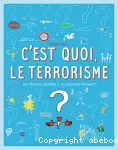 C'est quoi, le terrorisme ?