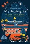 Mythologies égyptienne, chinoise, romaine, indienne et les héros grecs