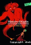 Histoire d'Aladin ou la lampe merveilleuse. Contes des Mille et une nuits