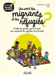 Qui sont les migrants et les réfugiés ? Et toutes les questions que tu te poses pour comprendre les migrations dans le monde