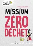 Mission zéro déchet