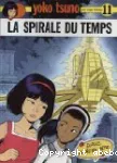 Yoko Tsuno 11 : La spirale du temps