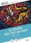 Le Chevalier dans tous ses états : anthologie et dossier